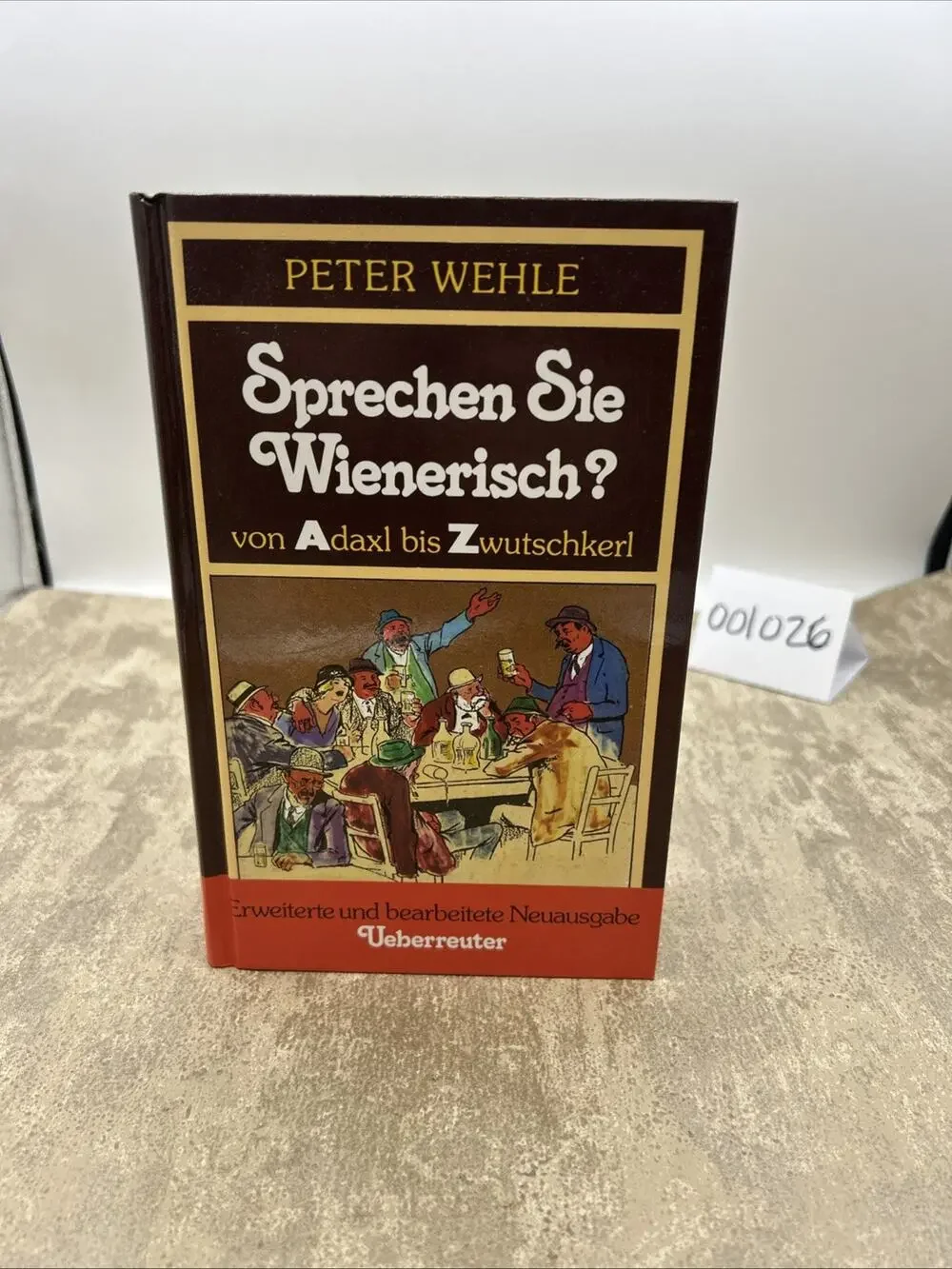 Sprechen sie Wienerisch - von Adaxl bis Zwutschkerl. Wehle, Peter: